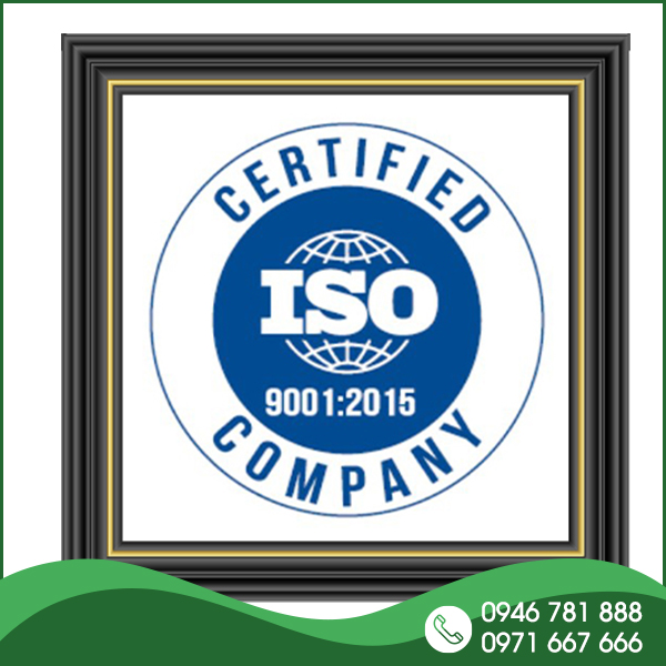NHÀ MÁY SẢN XUẤT ĐẠT CHUẨN ISO 9001:2015